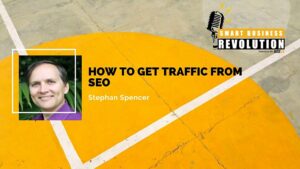 Stephan Spencer | How to Get Traffic from SEO