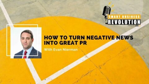 Evan Nierman How to Turn Negative News into Great PR