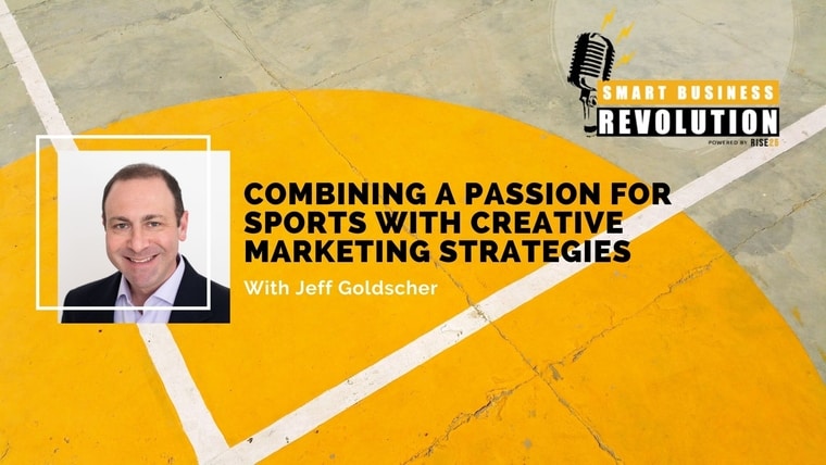 Jeff Goldscher Combining A Passion For Sports With Creative Marketing