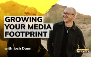 The Hyperlocal Hub: Growing Your Media Footprint With Josh Dunn