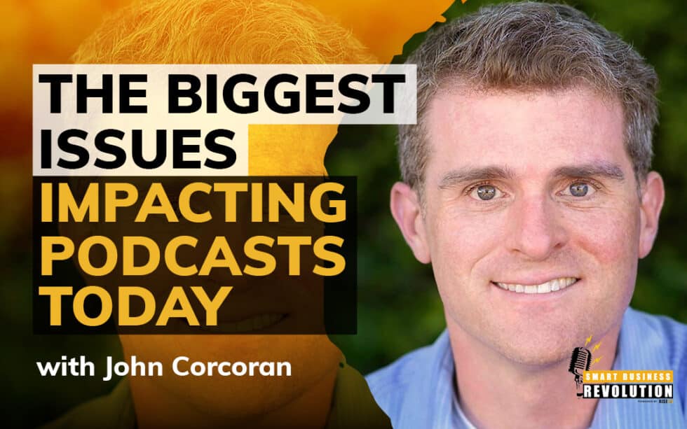 The Biggest Issues Impacting Podcasts Today and... | SBR