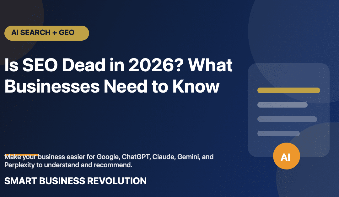 Is SEO Dead in 2026? What Businesses Need to Know